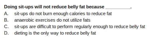 doing sit - ups will not reduce belly fat because ______. a. sit - ups …