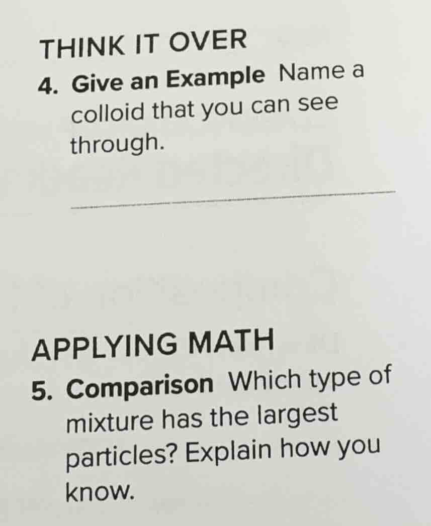 think it over 4. give an example name a colloid that you can see throug…