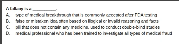 a fallacy is a _______. a. type of medical breakthrough that is commonl…