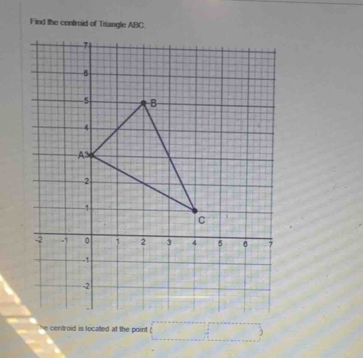 find the centroid of triangle abc. the centroid is located at the point…