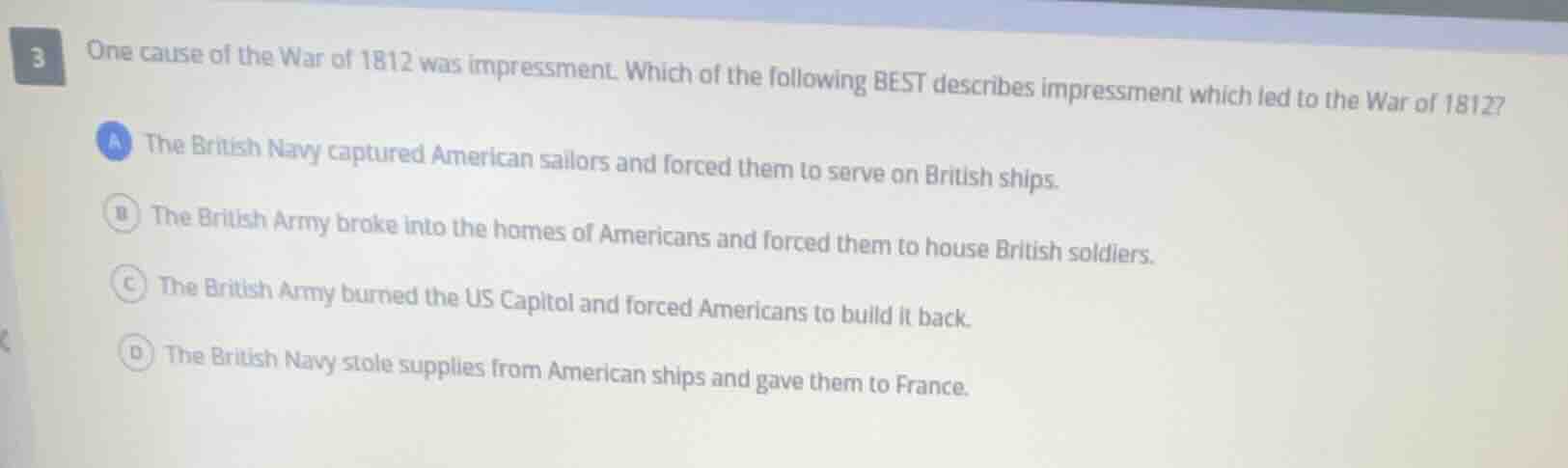 3 one cause of the war of 1812 was impressment. which of the following …