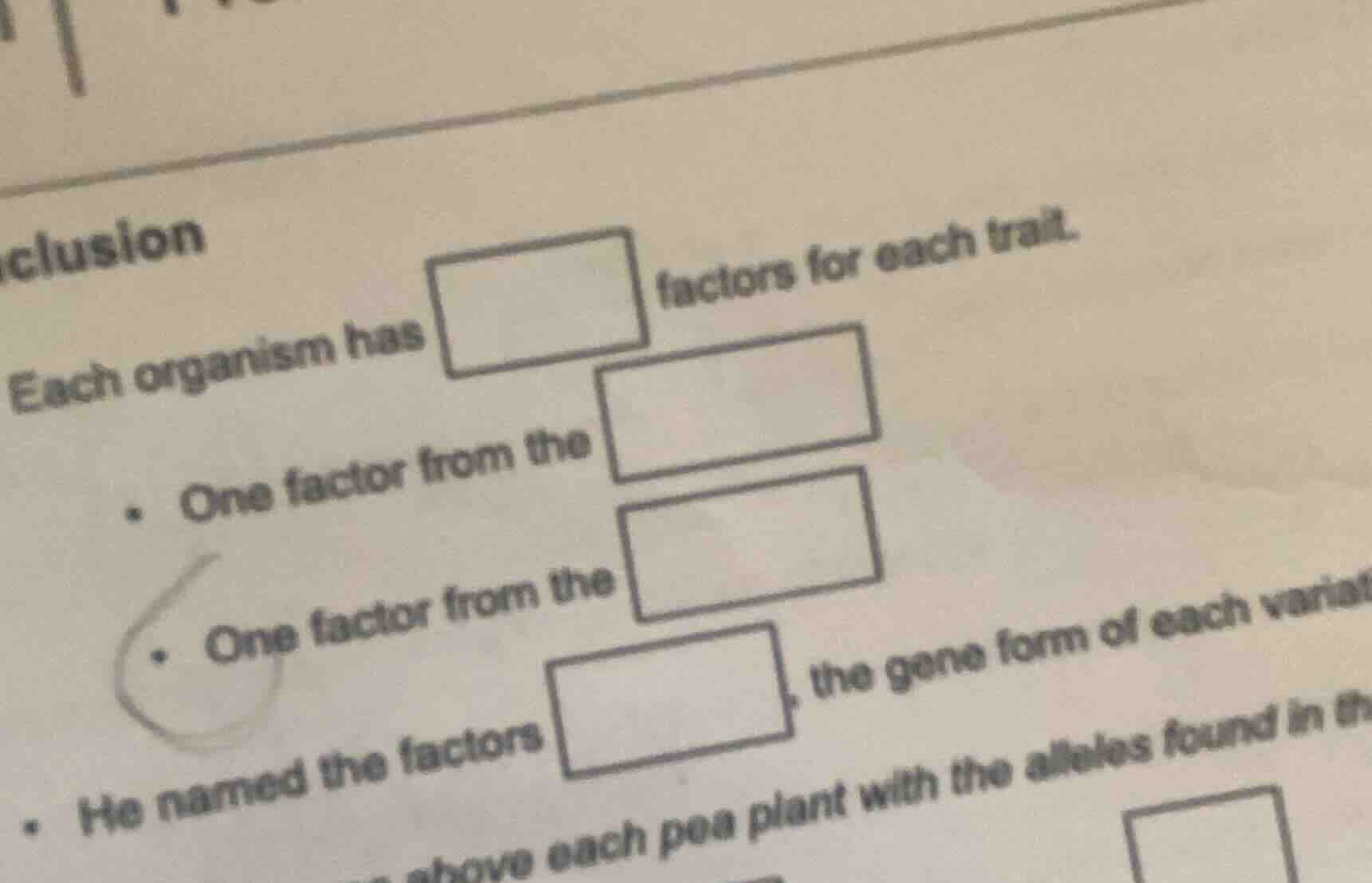 clusion each organism has \\boxed{} factors for each trait. - one facto…