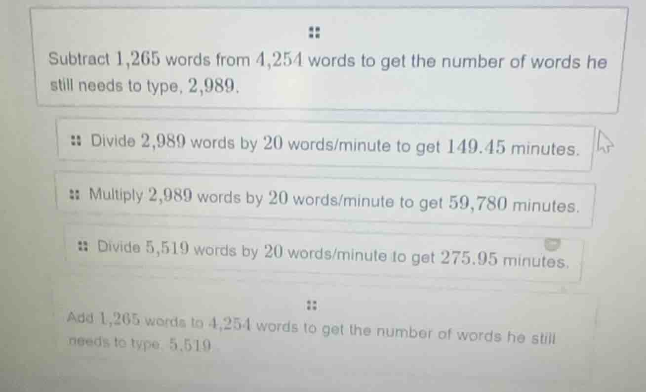 subtract 1,265 words from 4,254 words to get the number of words he sti…