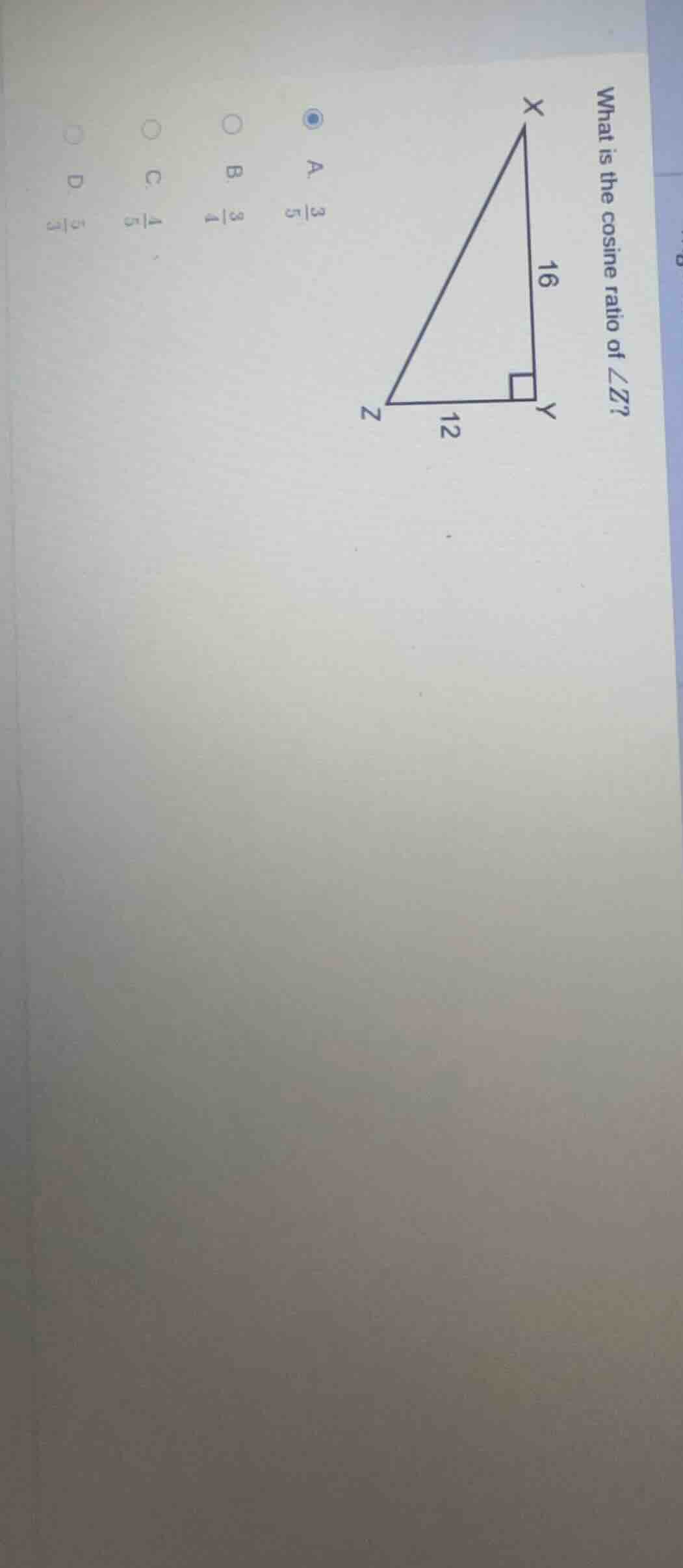 what is the cosine ratio of ∠z? a. \\(\\frac{3}{5}\\) b. \\(\\frac{3}{4…