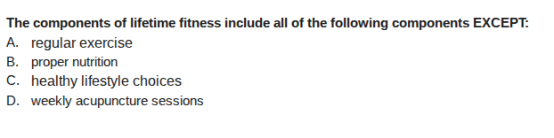 the components of lifetime fitness include all of the following compone…