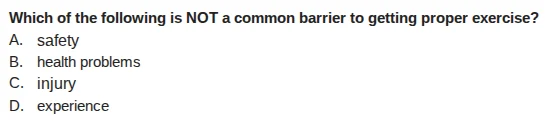 which of the following is not a common barrier to getting proper exerci…