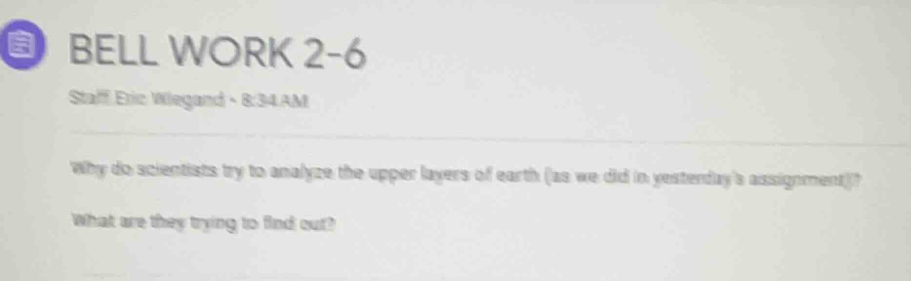 bell work 2-6 staff eric wiegand · 8:34 am why do scientists try to ana…
