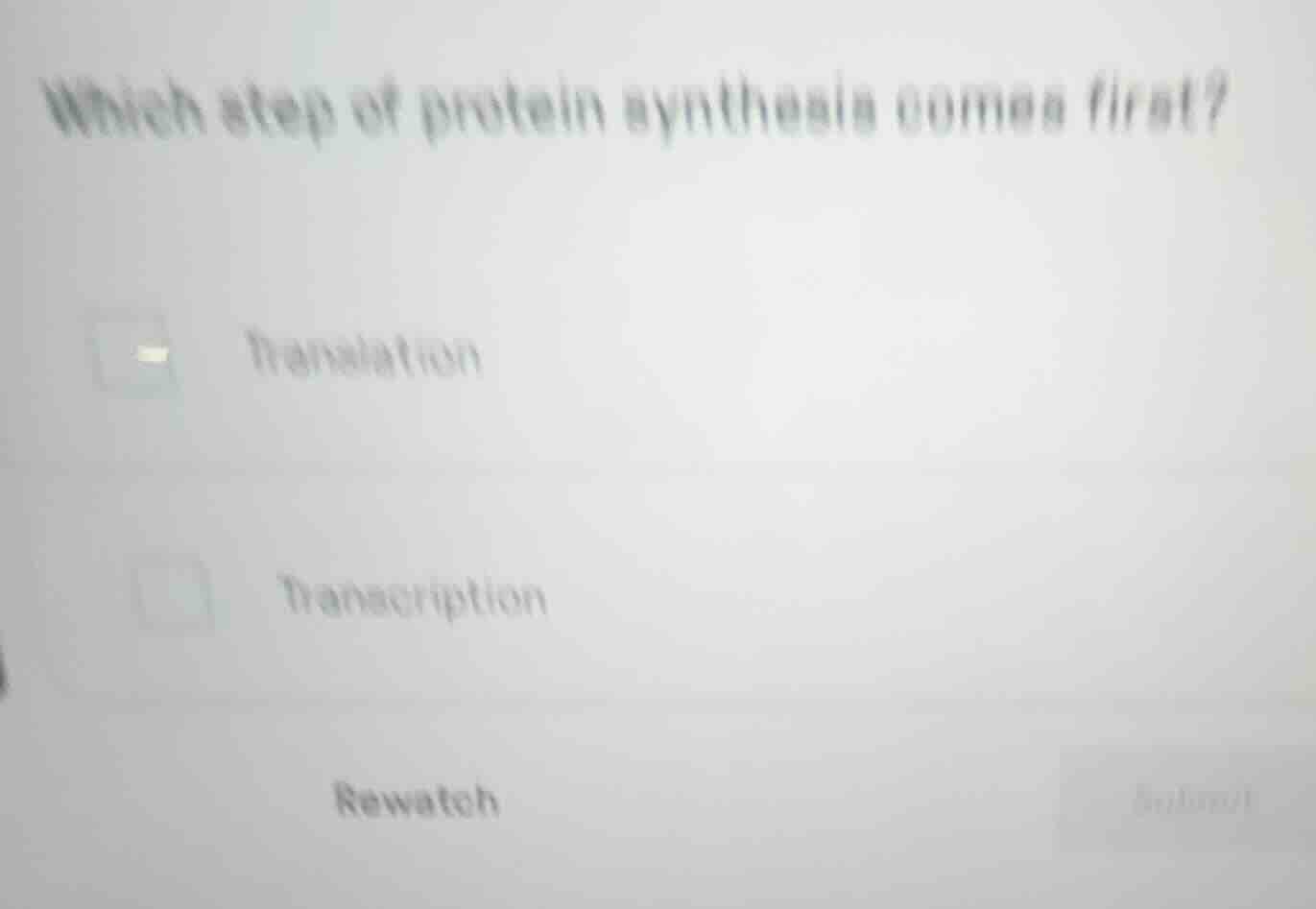 which step of protein synthesis comes first? translation transcription …