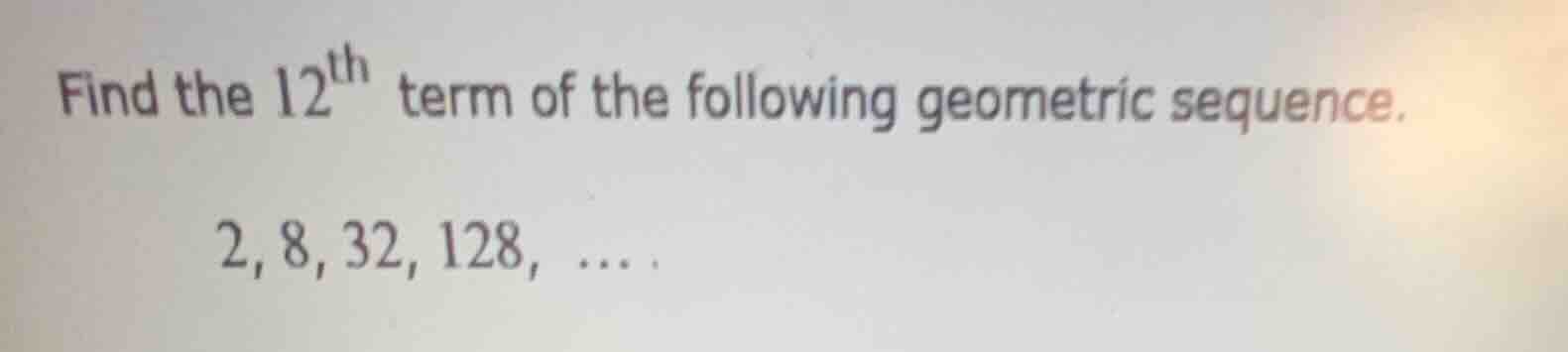 find the $12^{\\text{th}}$ term of the following geometric sequence.\ $…