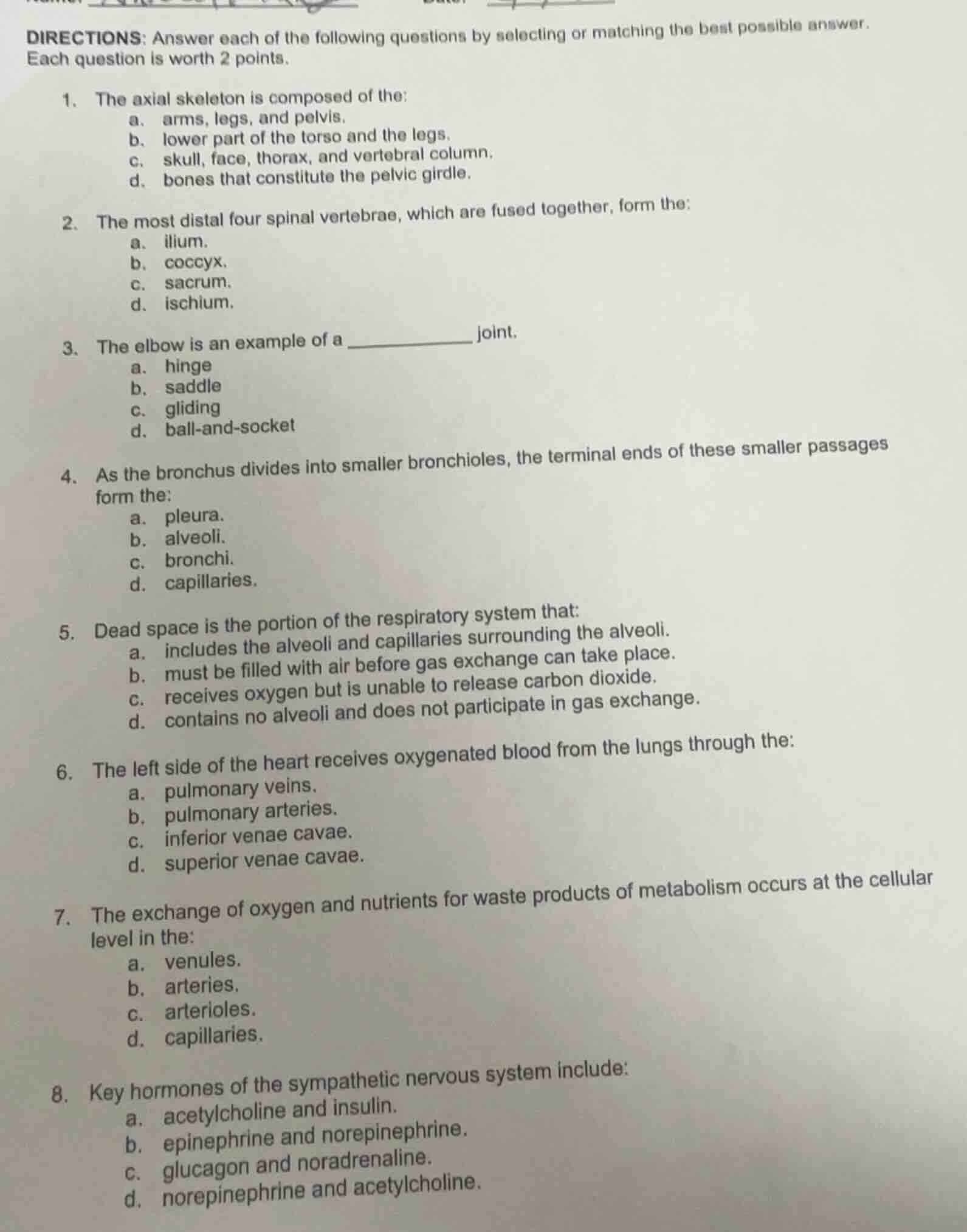 directions: answer each of the following questions by selecting or matc…