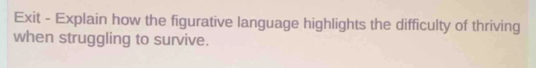 exit - explain how the figurative language highlights the difficulty of…