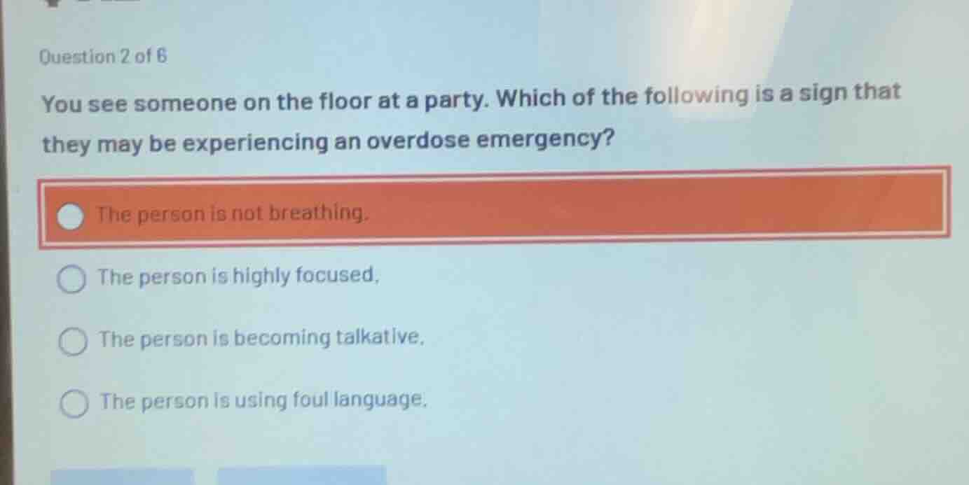 question 2 of 6 you see someone on the floor at a party. which of the f…