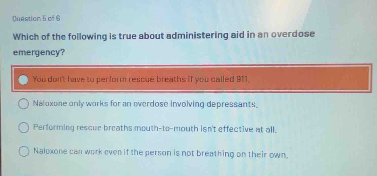 question 5 of 6 which of the following is true about administering aid …