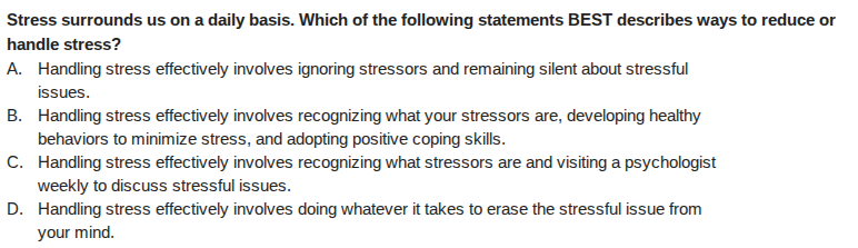 stress surrounds us on a daily basis. which of the following statements…