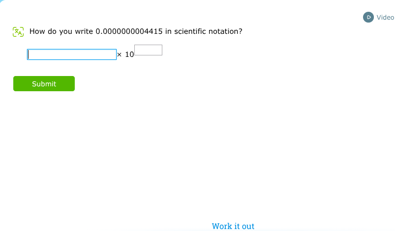 how do you write 0.0000000004415 in scientific notation?\\boxed{}×10^{\…
