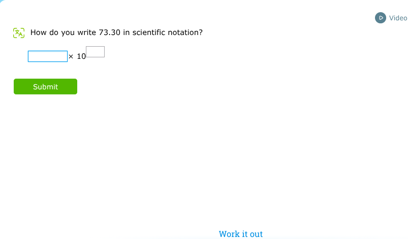 how do you write 73.30 in scientific notation?\\(\\square\\times 10^{\\…