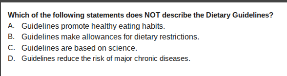 which of the following statements does not describe the dietary guideli…