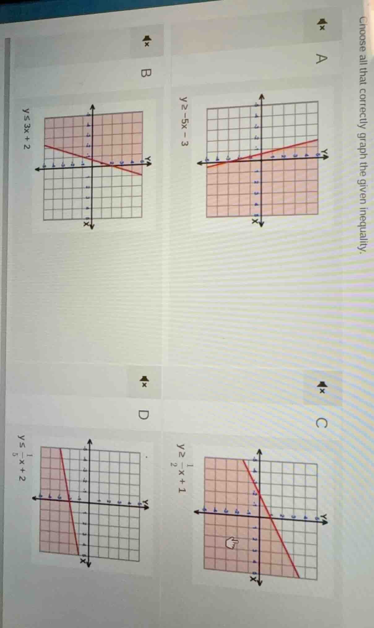 choose all that correctly graph the given inequality.