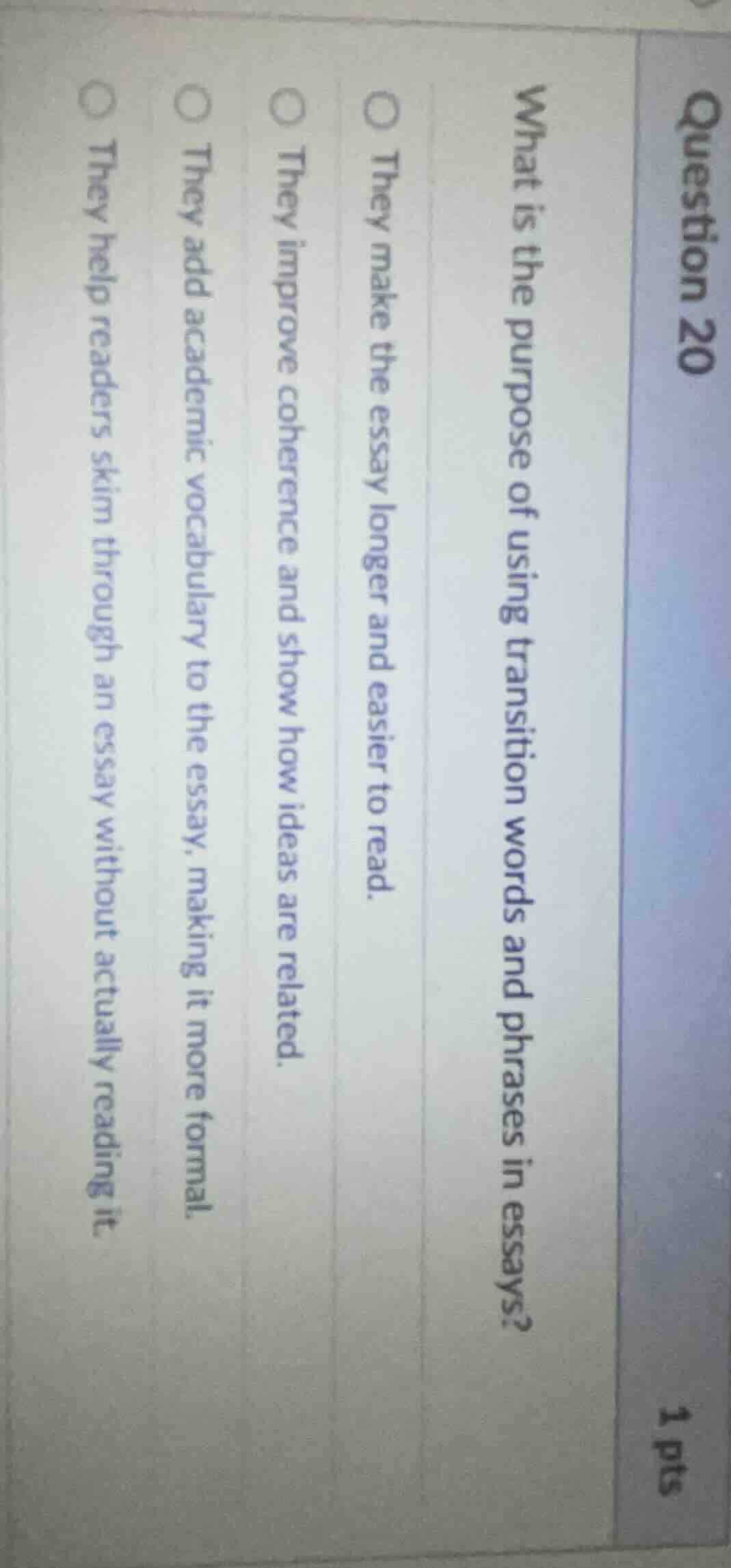 question 20 1 pts what is the purpose of using transition words and phr…