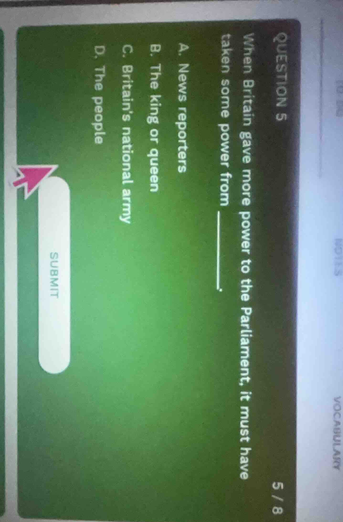 question 5 when britain gave more power to the parliament, it must have…