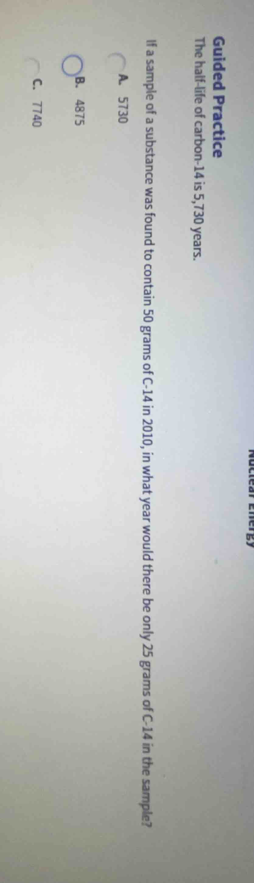 guided practice the half - life of carbon - 14 is 5,730 years. if a sam…