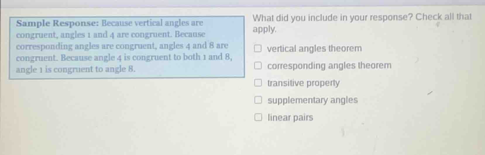 sample response: because vertical angles are congruent, angles 1 and 4 …