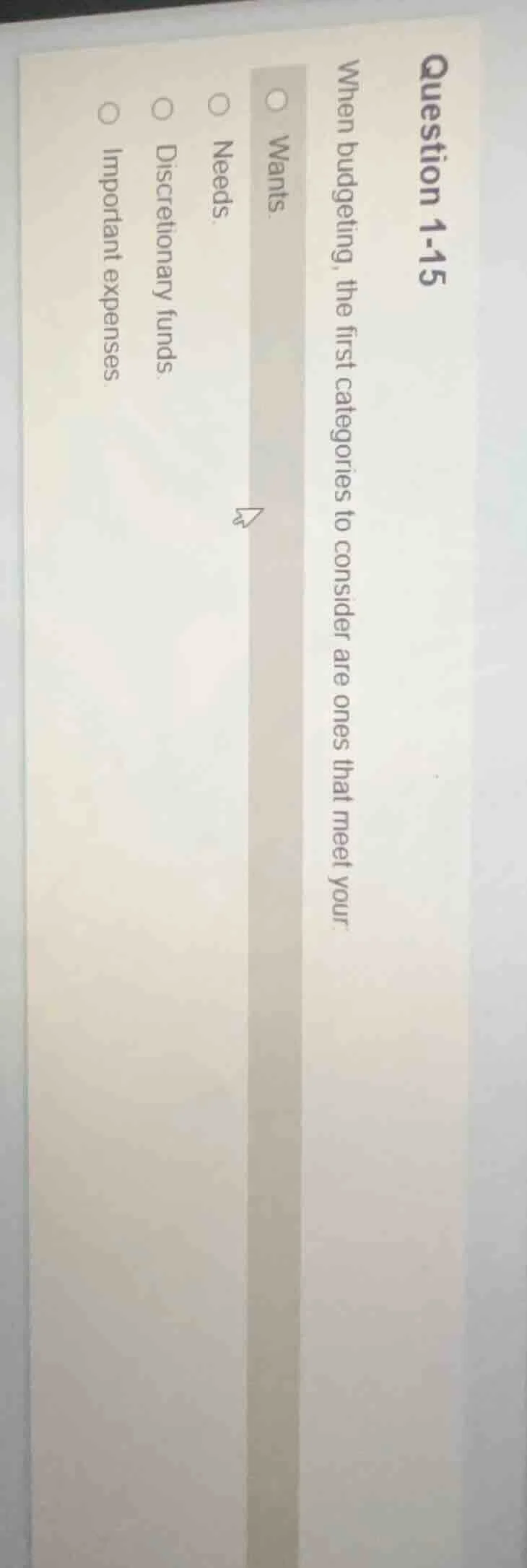 question 1-15 when budgeting, the first categories to consider are ones…