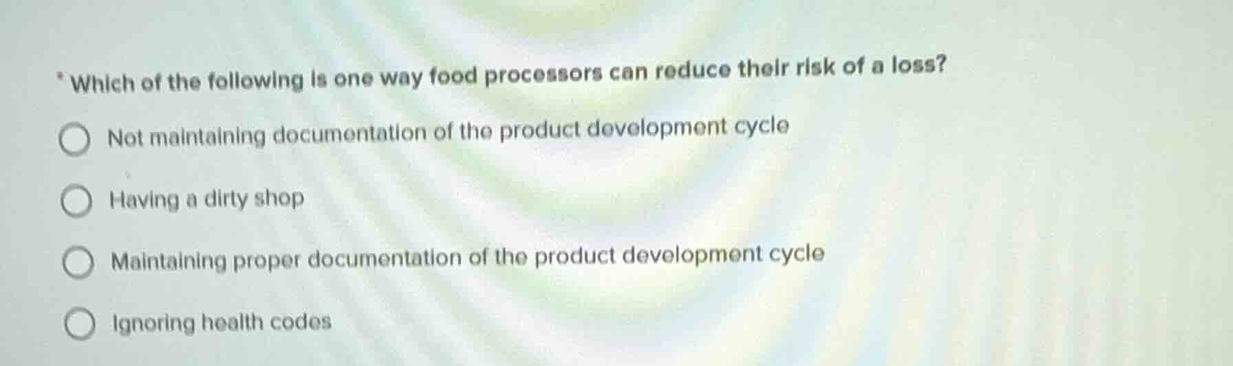 which of the following is one way food processors can reduce their risk…
