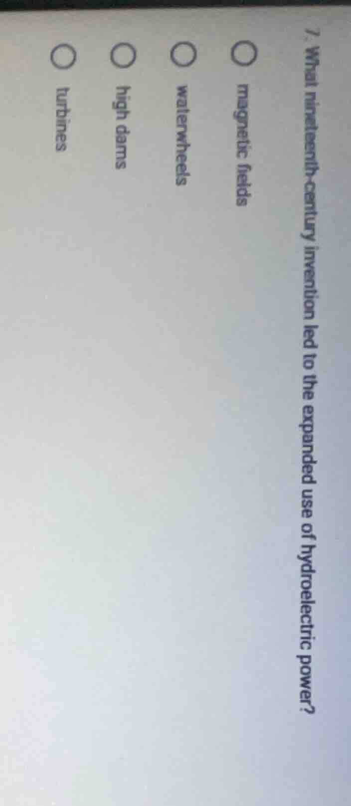 7. what nineteenth - century invention led to the expanded use of hydro…