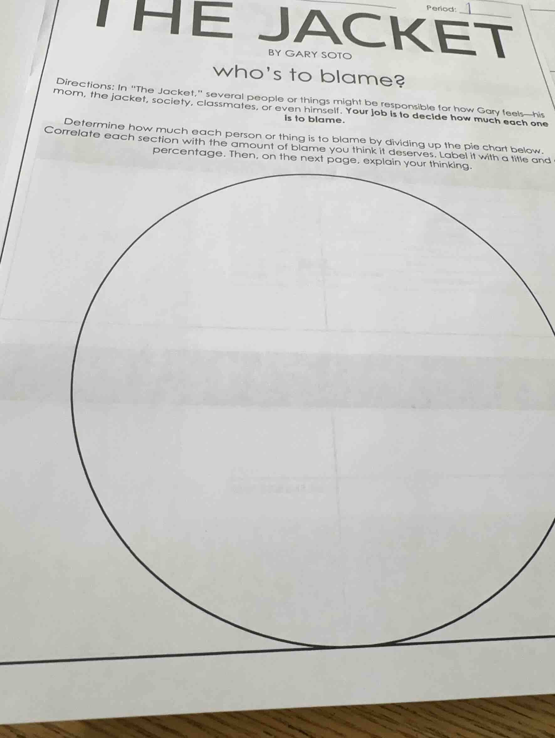 the jacket by gary soto period: 1 who’s to blame? directions: in \the j…