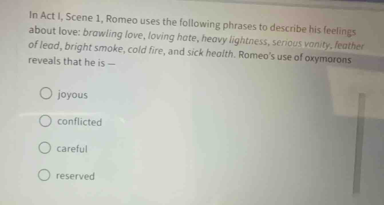 in act i, scene 1, romeo uses the following phrases to describe his fee…