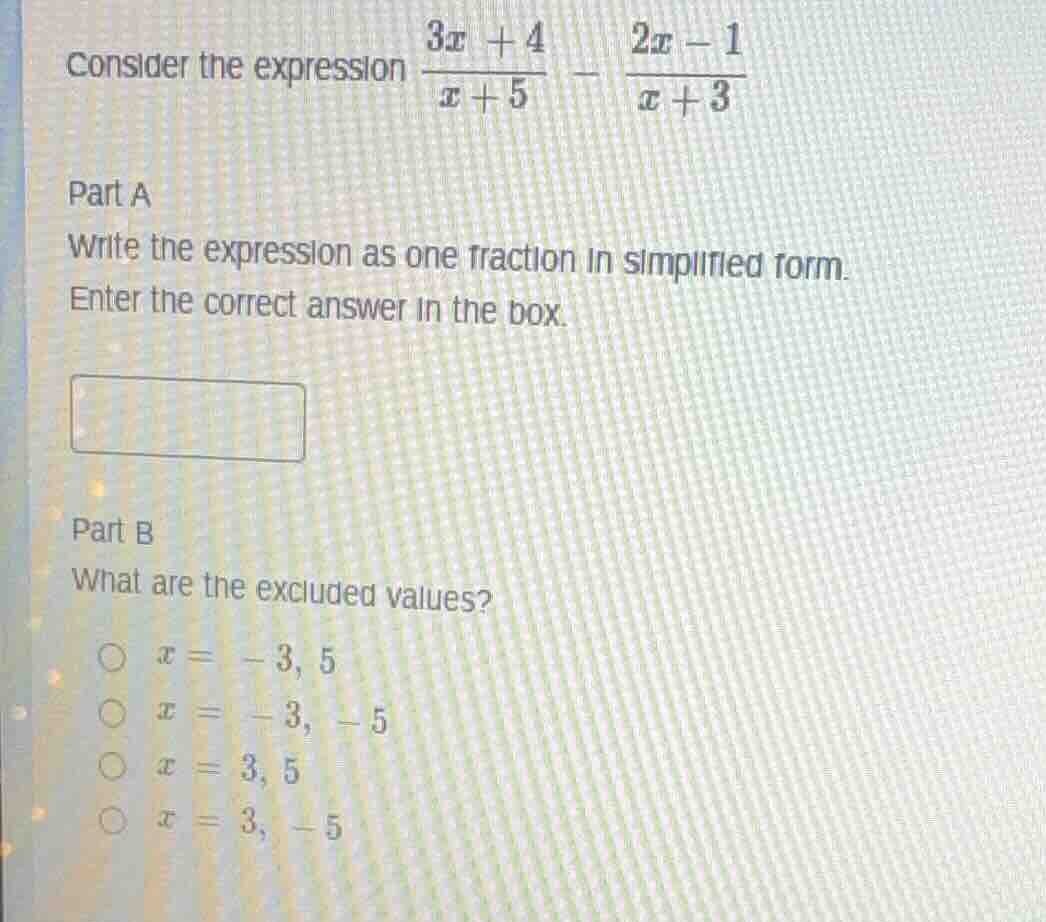 consider the expression \\(\\frac{3x + 4}{x + 5} - \\frac{2x - 1}{x + 3…