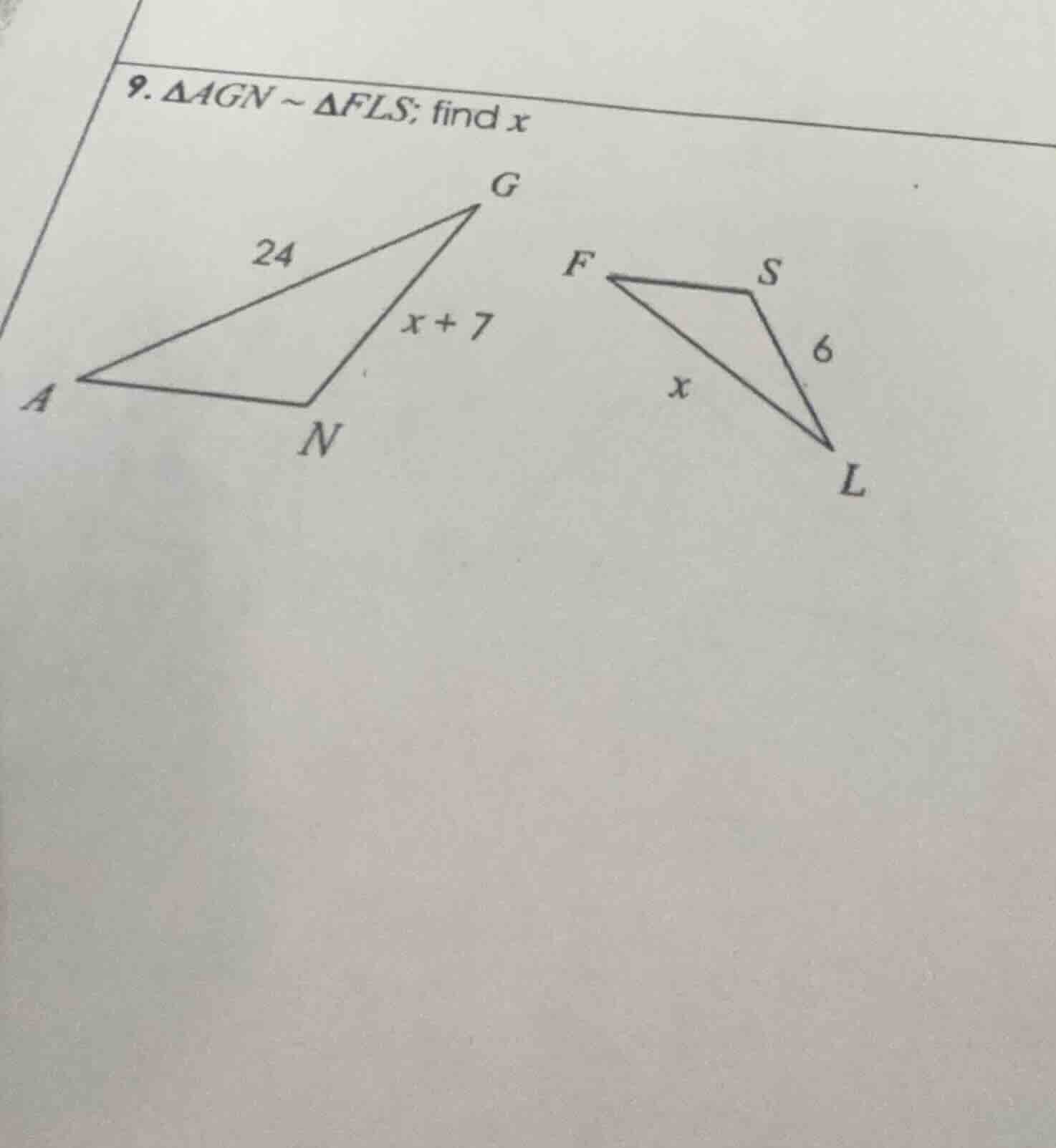 9. $\\triangle agn \\sim \\triangle fls$; find $x$