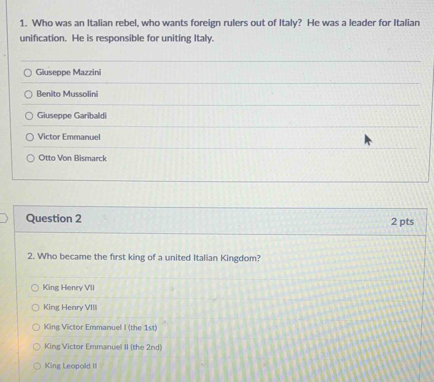 1. who was an italian rebel, who wants foreign rulers out of italy? he …