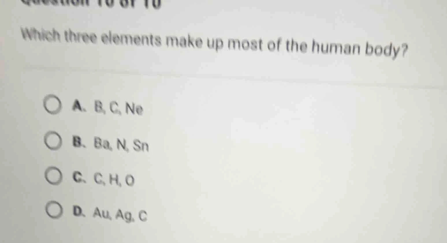which three elements make up most of the human body? a. b, c, ne b. ba,…