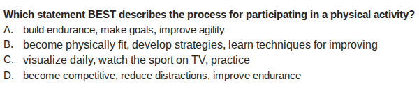 which statement best describes the process for participating in a physi…