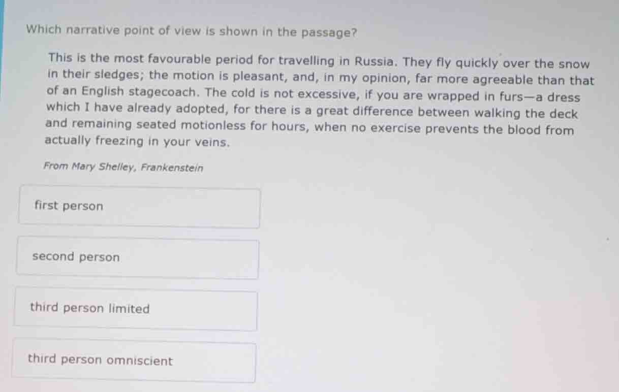 which narrative point of view is shown in the passage? this is the most…