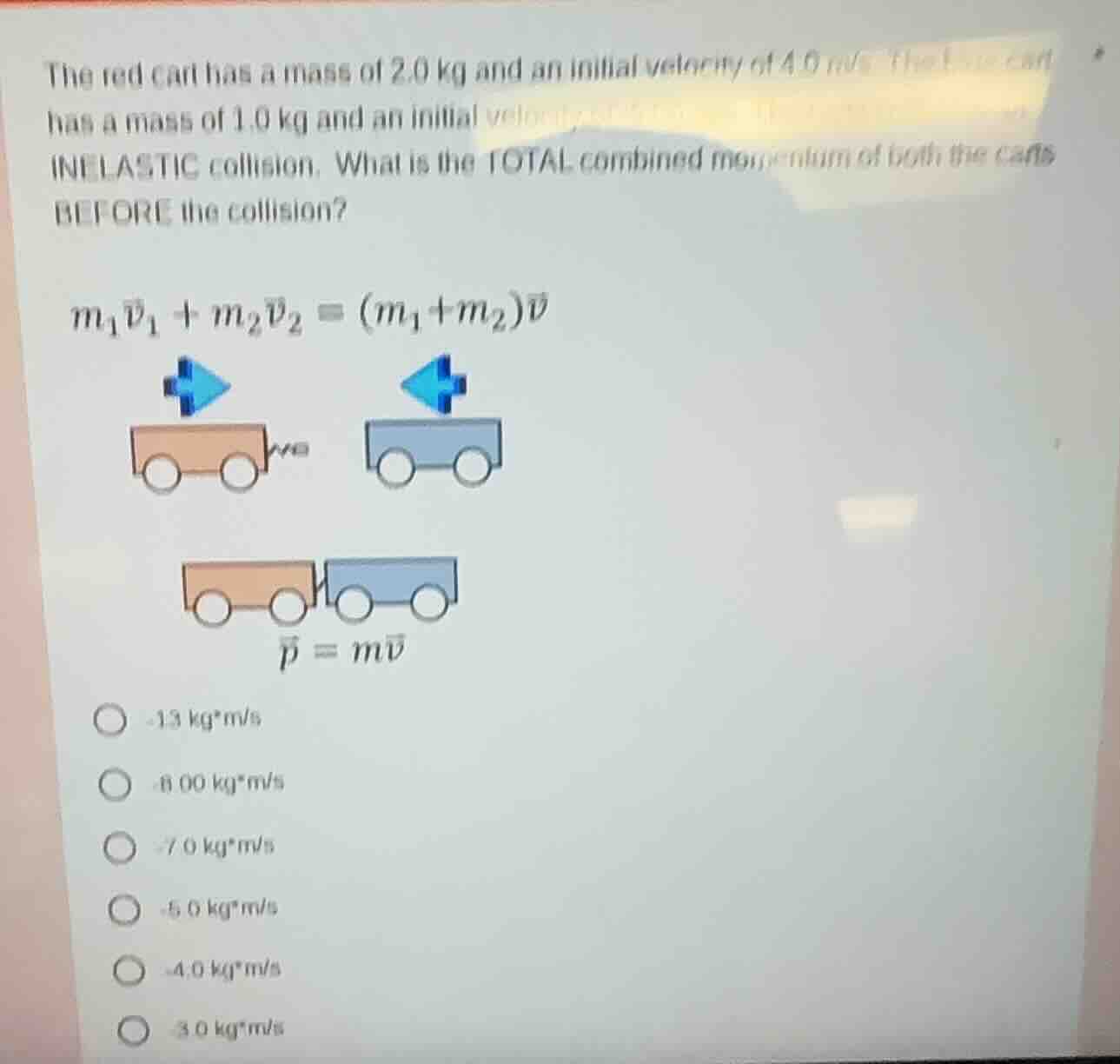 the red cart has a mass of 2.0 kg and an initial velocity of 4.0 m/s. t…
