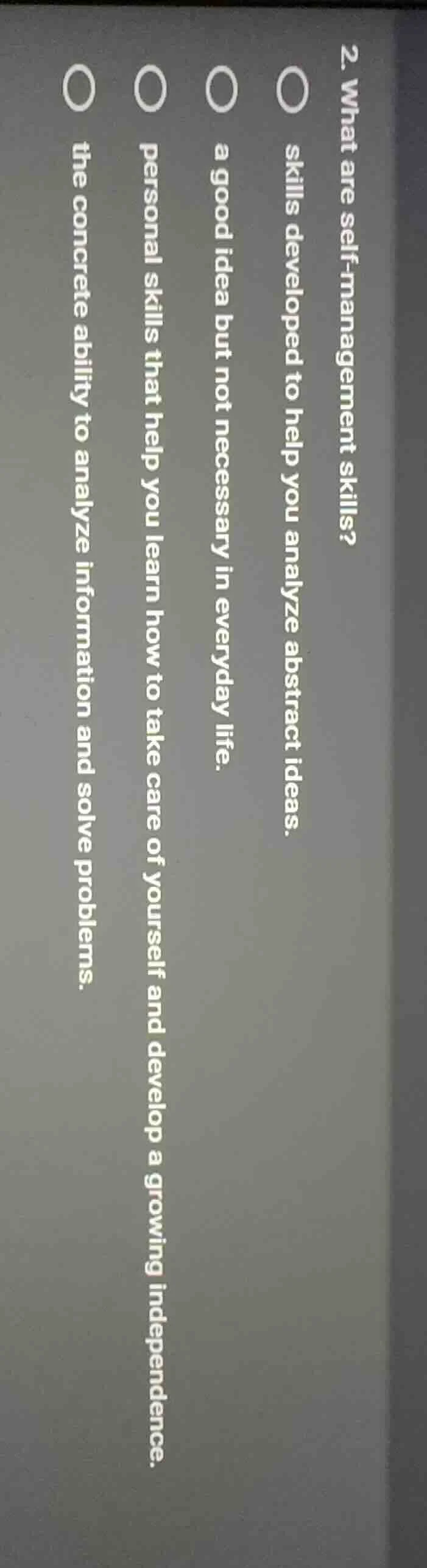 2. what are self - management skills? skills developed to help you anal…