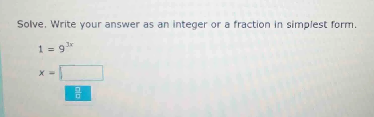 solve. write your answer as an integer or a fraction in simplest form. …