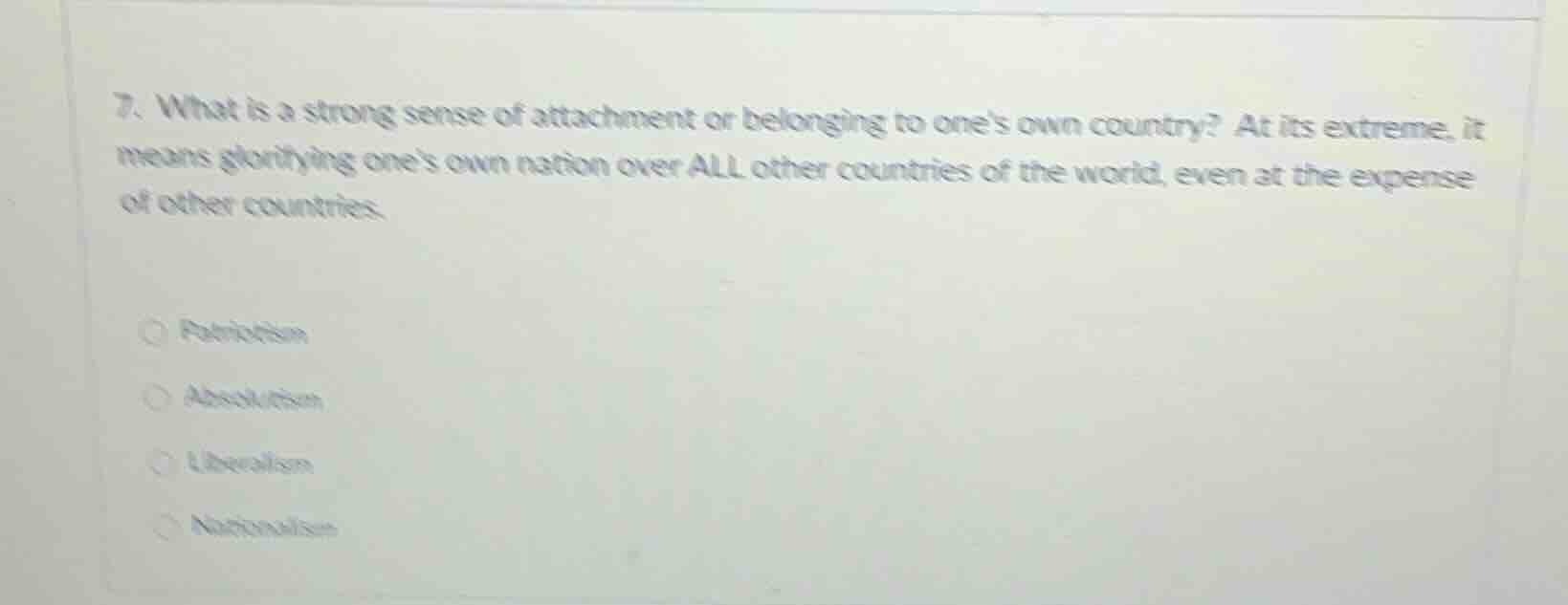 7. what is a strong sense of attachment or belonging to ones own countr…
