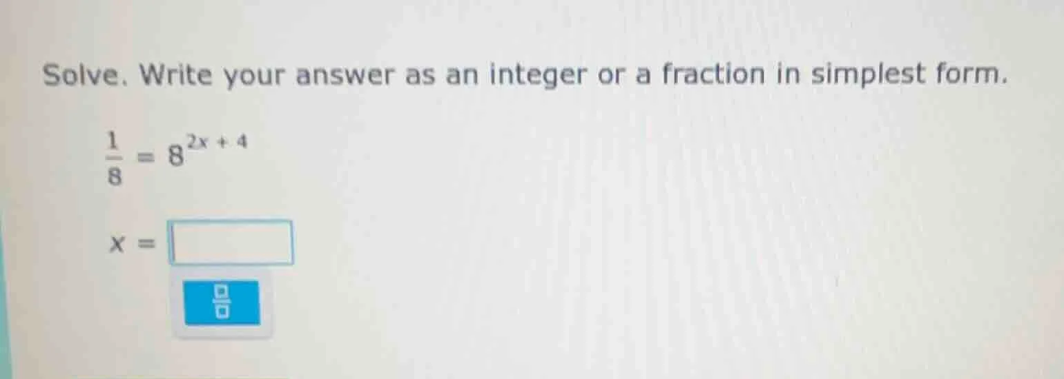 solve. write your answer as an integer or a fraction in simplest form.\…
