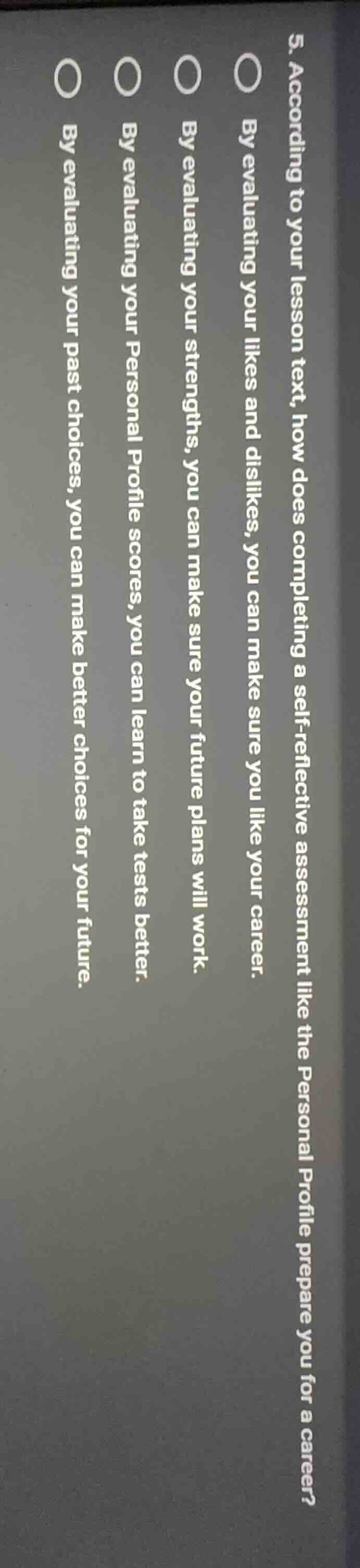 5. according to your lesson text, how does completing a self - reflecti…