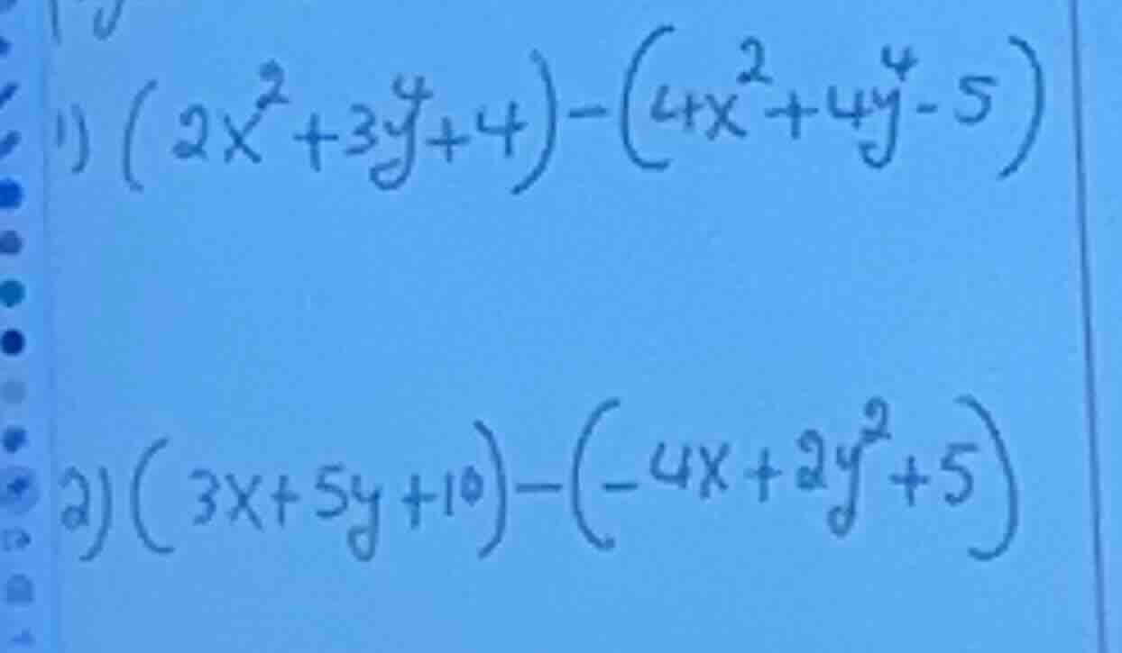 1) $(2x^2 + 3y^2 + 4) - (4x^2 + 4y^2 - 5)$ 2) $(3x + 5y + 10) - (-4x + …
