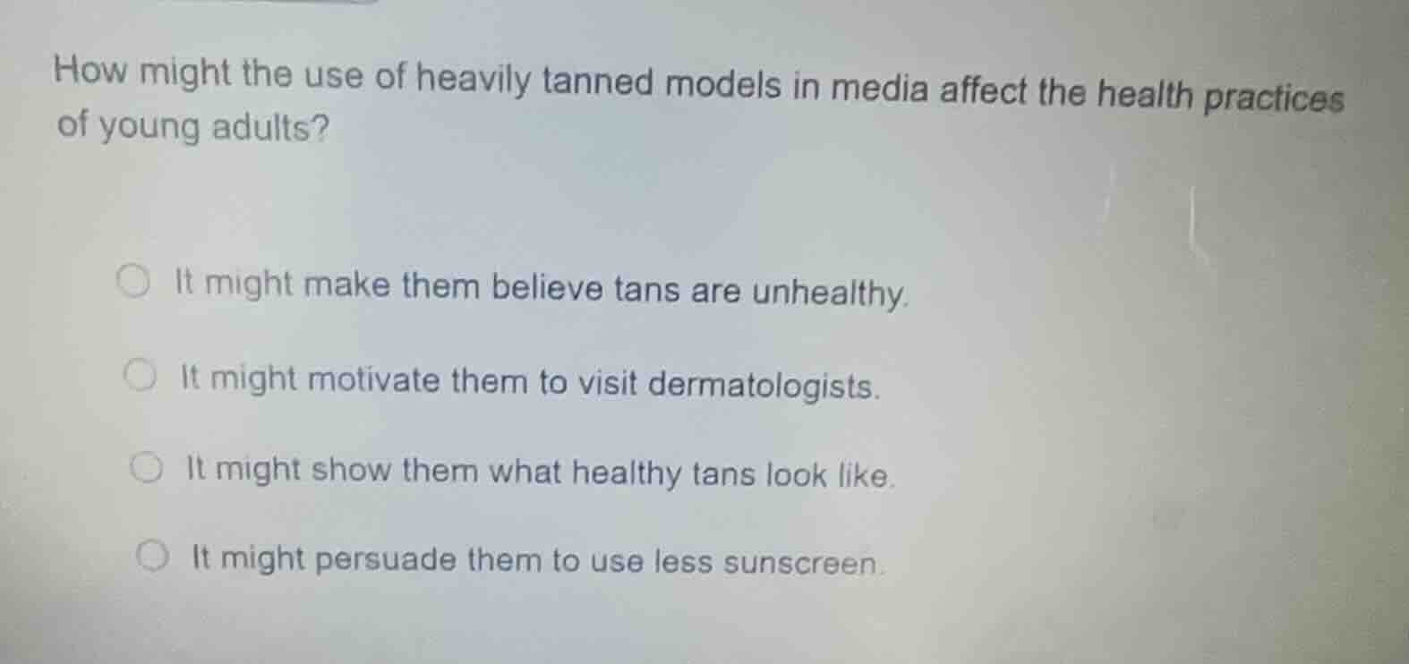 how might the use of heavily tanned models in media affect the health p…