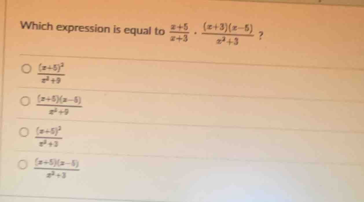 which expression is equal to \\(\\frac{x + 5}{x + 3} \\cdot \\frac{(x +…