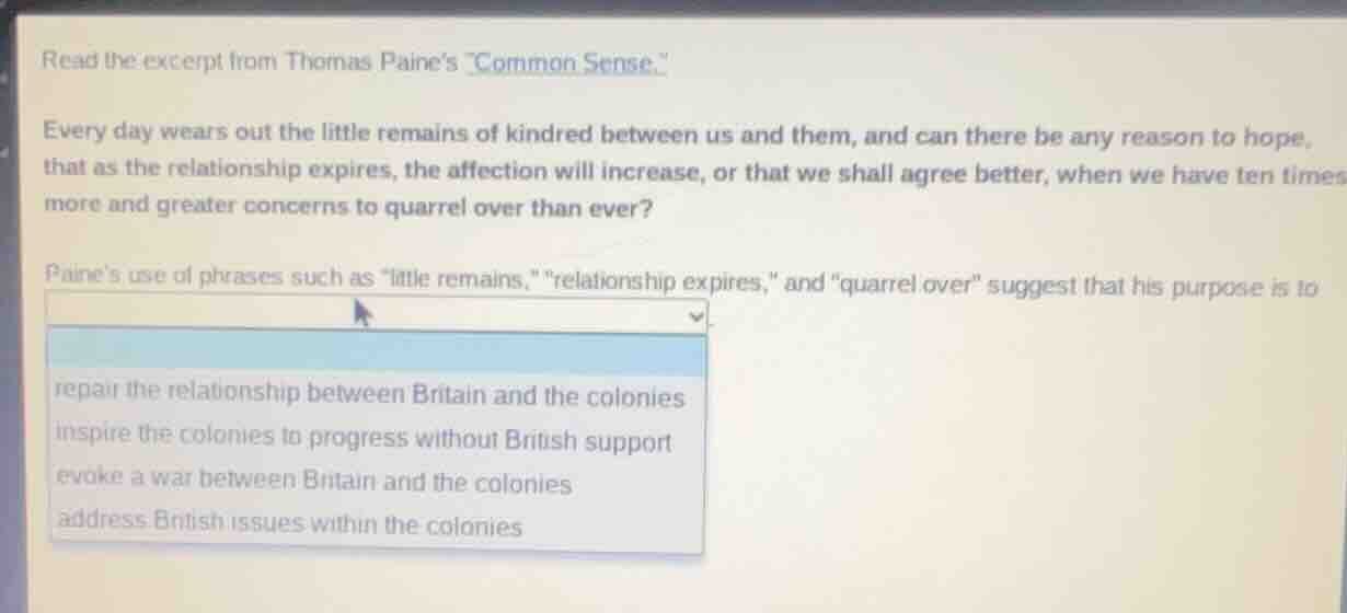 read the excerpt from thomas paines \common sense.\ every day wears out…