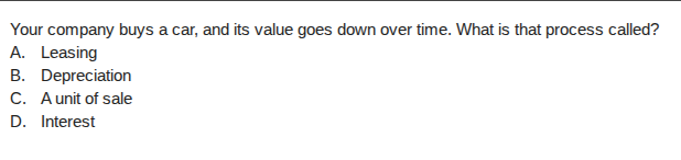 your company buys a car, and its value goes down over time. what is tha…