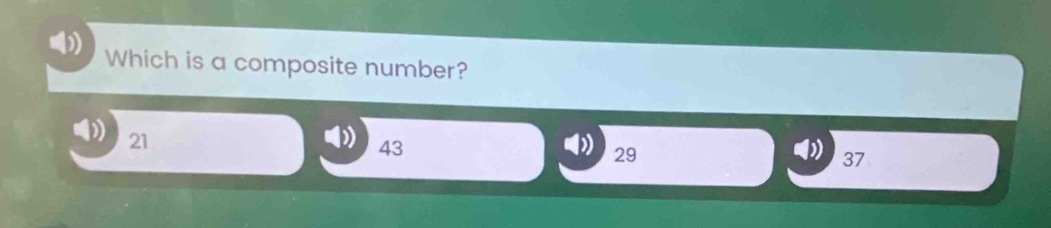 which is a composite number? 21 43 29 37