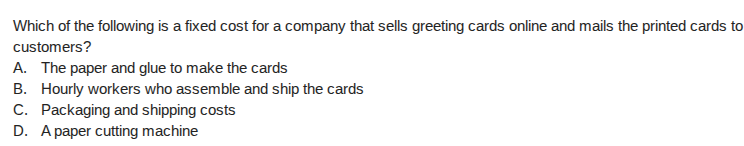 which of the following is a fixed cost for a company that sells greetin…